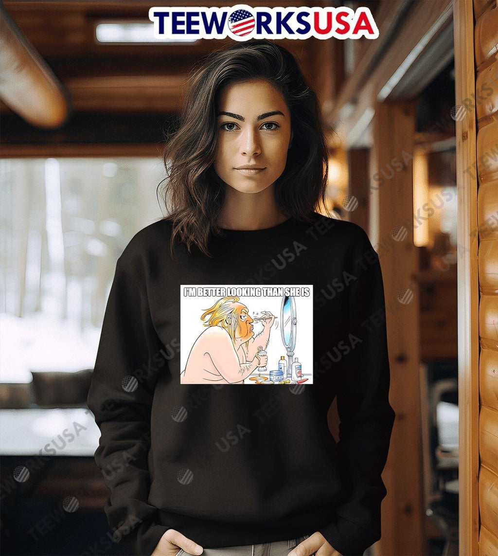 I'm better lookingthan she is Trump - Adult & Kids T-Shirts, Sweatshirts & Hoodies apparel design preview 3