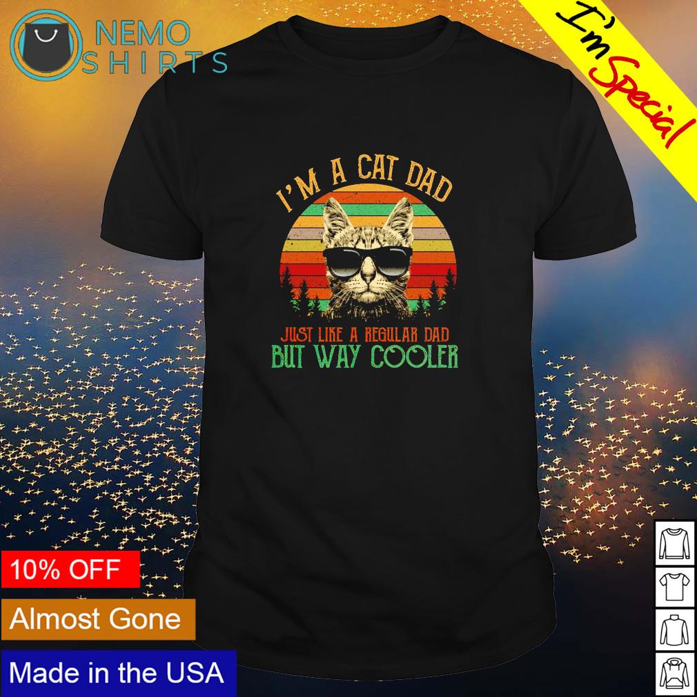I'm a cat Dad just like regular - Adult & Kids T-Shirts, Sweatshirts & Hoodies apparel design preview 1