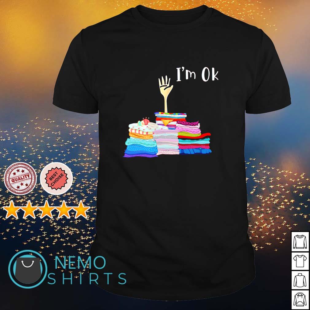 I'm ok too much fabric - Adult & Kids T-Shirts, Sweatshirts & Hoodies product image 1