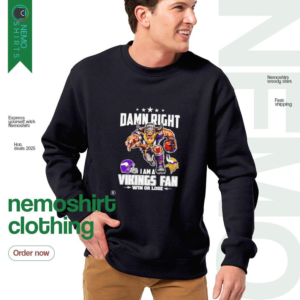 Damn right I am a Minnesota Vikings win or lose - Adult & Kids T-Shirts, Sweatshirts & Hoodies apparel design preview 4
