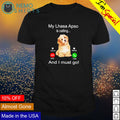 My Lhasa Apso is calling and I must go - Adult & Kids T-Shirts, Sweatshirts & Hoodies apparel design preview 1
