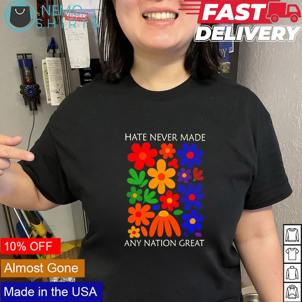 Hate never made any nation great floral - Adult & Kids T-Shirts, Sweatshirts & Hoodies apparel design preview 3