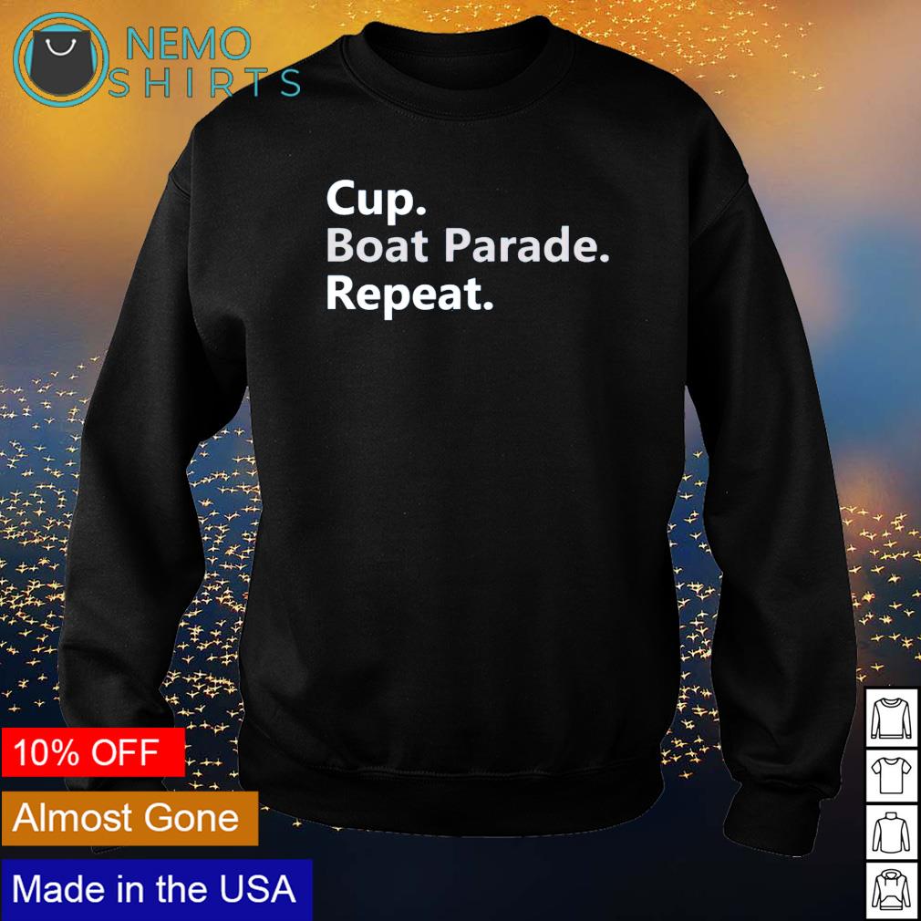 Cup boat parade repeat - Adult & Kids T-Shirts, Sweatshirts & Hoodies apparel design preview 4