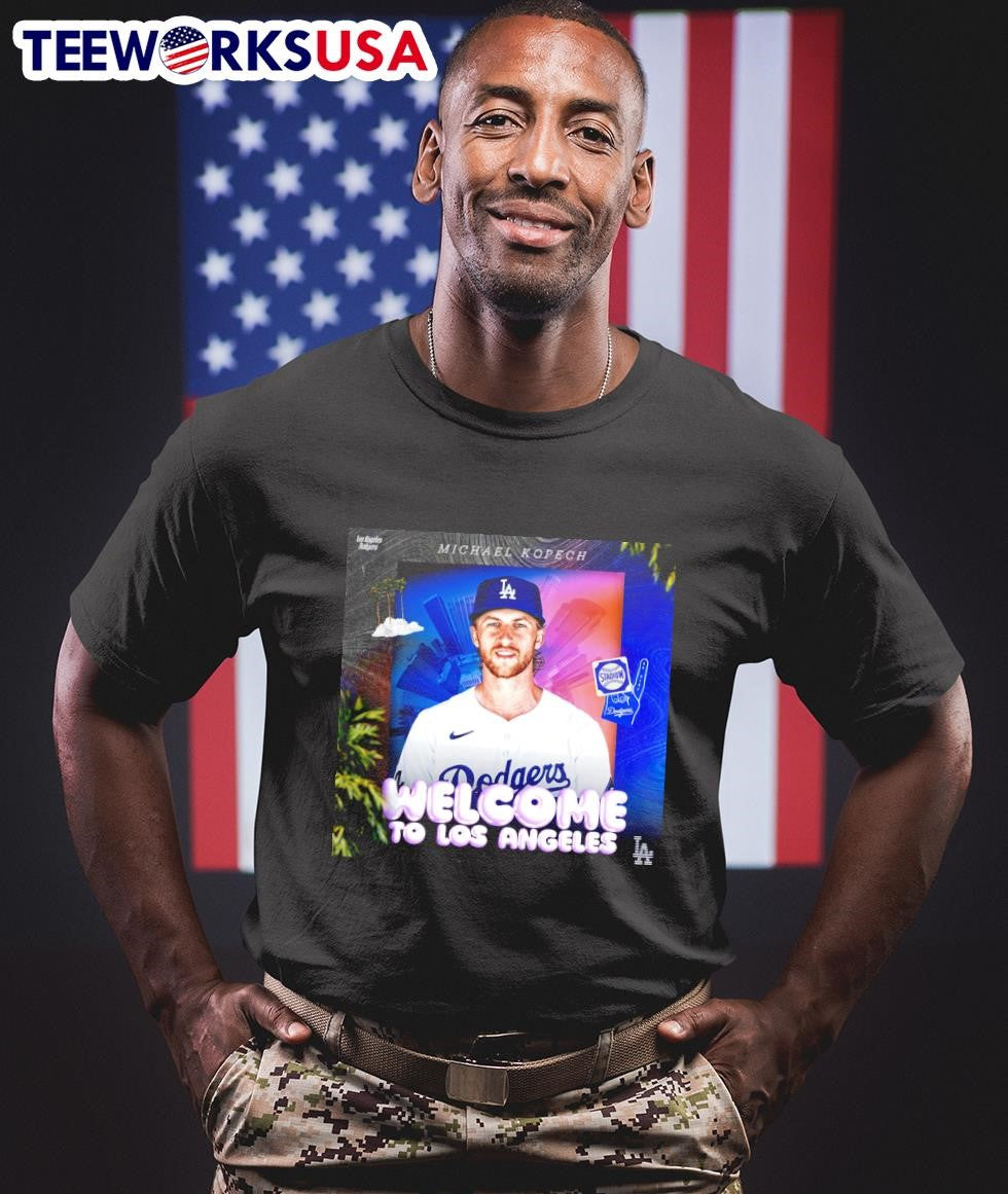 Michael Kopech welcome to Los Angeles Dodgers - Adult & Kids T-Shirts, Sweatshirts & Hoodies apparel design preview 1
