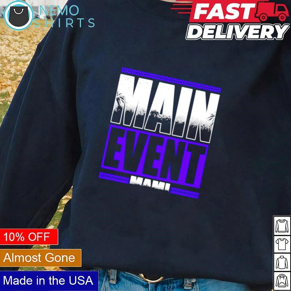 Main event mami - Adult & Kids T-Shirts, Sweatshirts & Hoodies apparel design preview 1