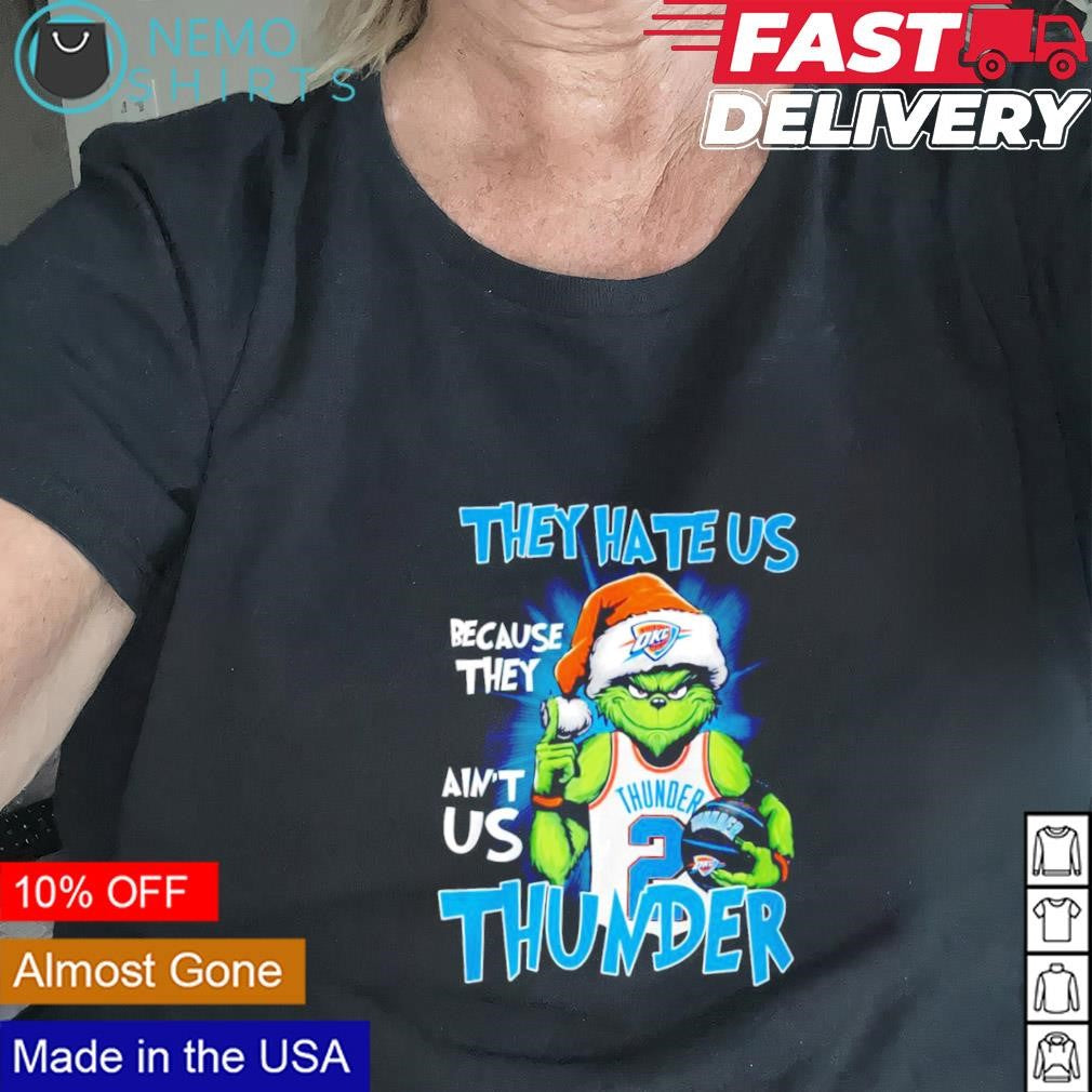 Santa OKC Grinch they hate us because ain't - Adult & Kids T-Shirts, Sweatshirts & Hoodies apparel design preview 1