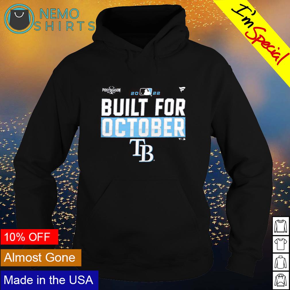 Tampa Bay Rays 2022 postseason built for October - Adult & Kids T-Shirts, Sweatshirts & Hoodies apparel design preview 2