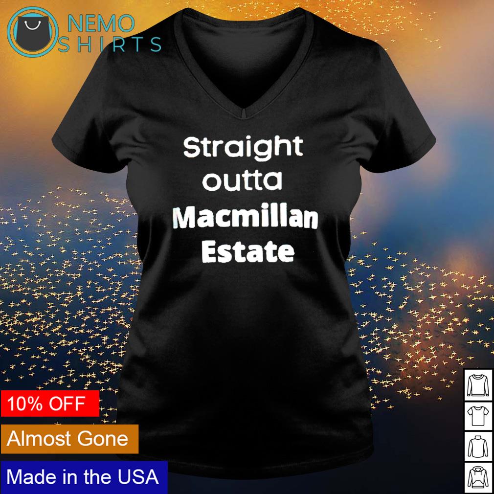 Straight outta Macmillan Estate - Adult & Kids T-Shirts, Sweatshirts & Hoodies apparel design preview 5
