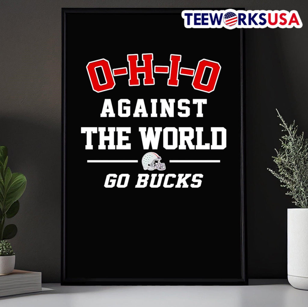 Ohio State against the world go Bucks - Adult & Kids T-Shirts, Sweatshirts & Hoodies apparel design preview 5