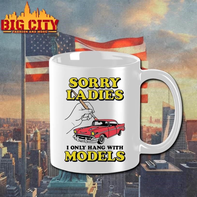 Sorry Ladies I Only Hang With Car Models - Adult & Kids T-Shirts, Sweatshirts & Hoodies apparel design preview 3