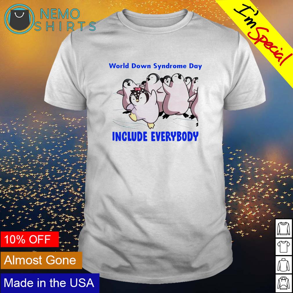 Penguin world down syndrome day include everybody - Adult & Kids T-Shirts, Sweatshirts & Hoodies apparel design preview 1