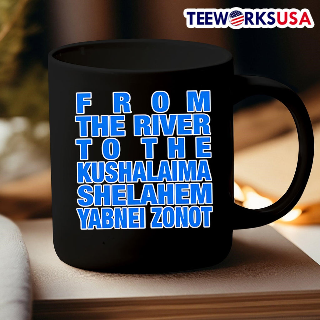 From The River To Kushalaima Shelahem Yabnei Zonot - Adult & Kids T-Shirts, Sweatshirts & Hoodies apparel design preview 3