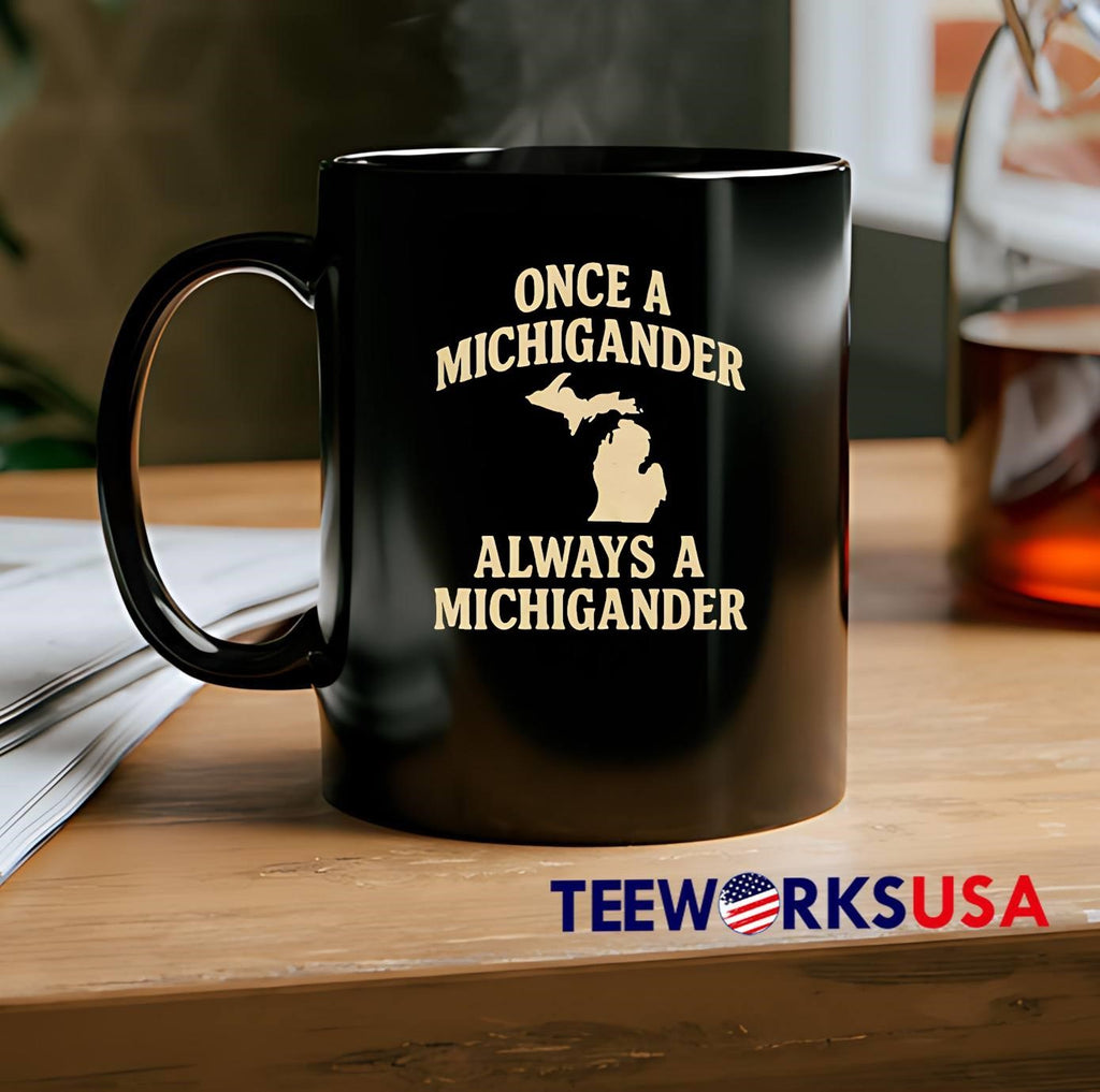 Once a michigander always - Adult & Kids T-Shirts, Sweatshirts & Hoodies apparel design preview 2
