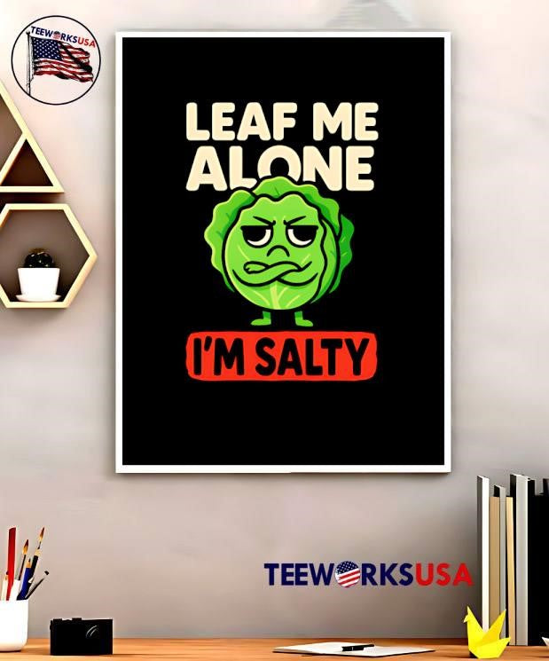 Lettuce leave me alone I'm Salty - Adult & Kids T-Shirts, Sweatshirts & Hoodies apparel design preview 5