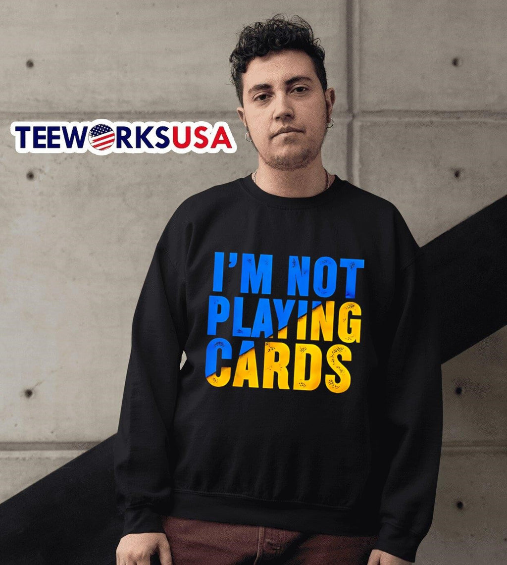 Zelensky I'm Not Playing Cards - Adult & Kids T-Shirts, Sweatshirts & Hoodies apparel design preview 6
