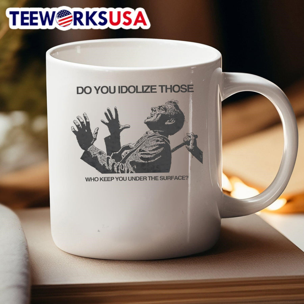 Do you idolize those who keep under the surface - Adult & Kids T-Shirts, Sweatshirts & Hoodies apparel design preview 4