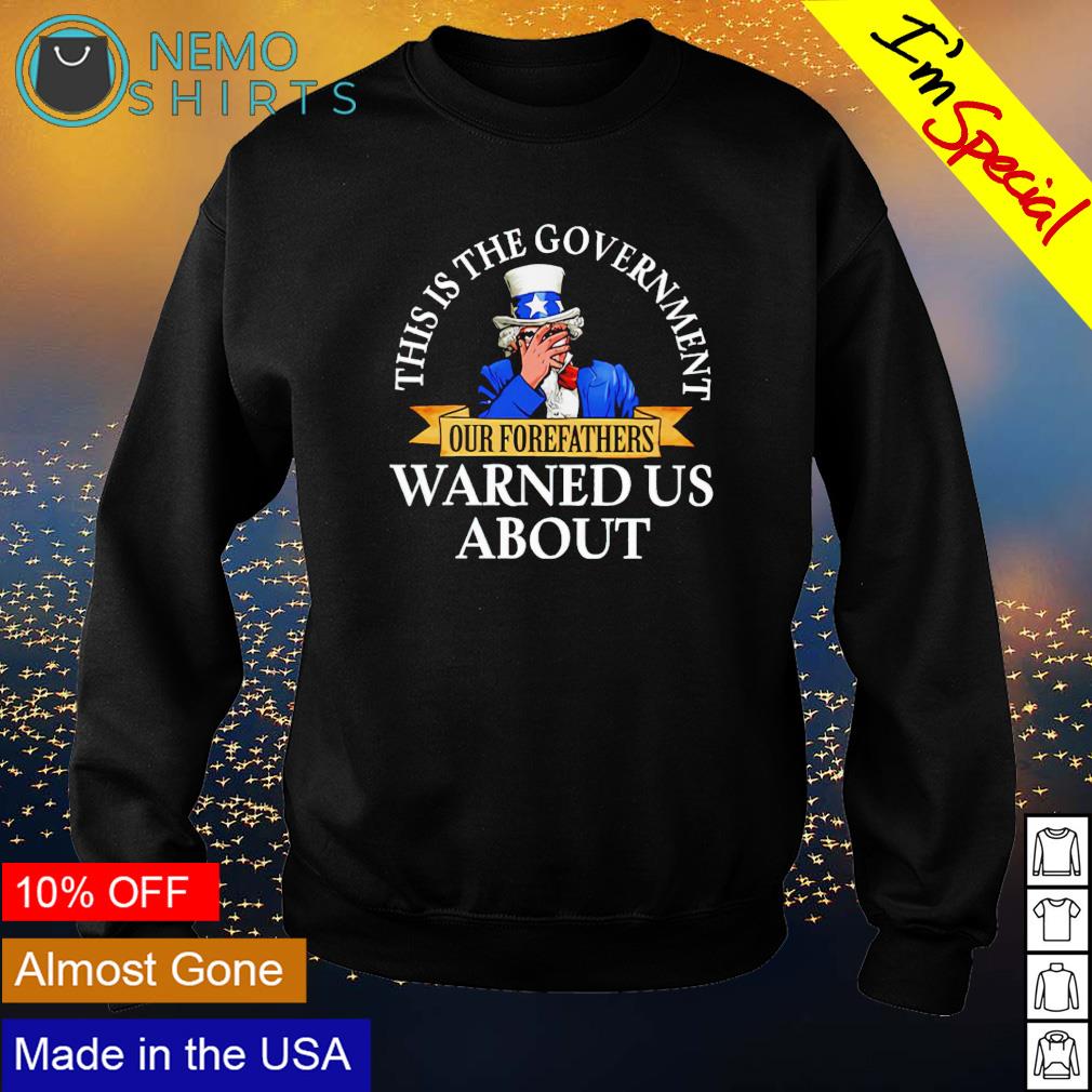 Uncle Sam this is the government our forefathers - Adult & Kids T-Shirts, Sweatshirts & Hoodies apparel design preview 4