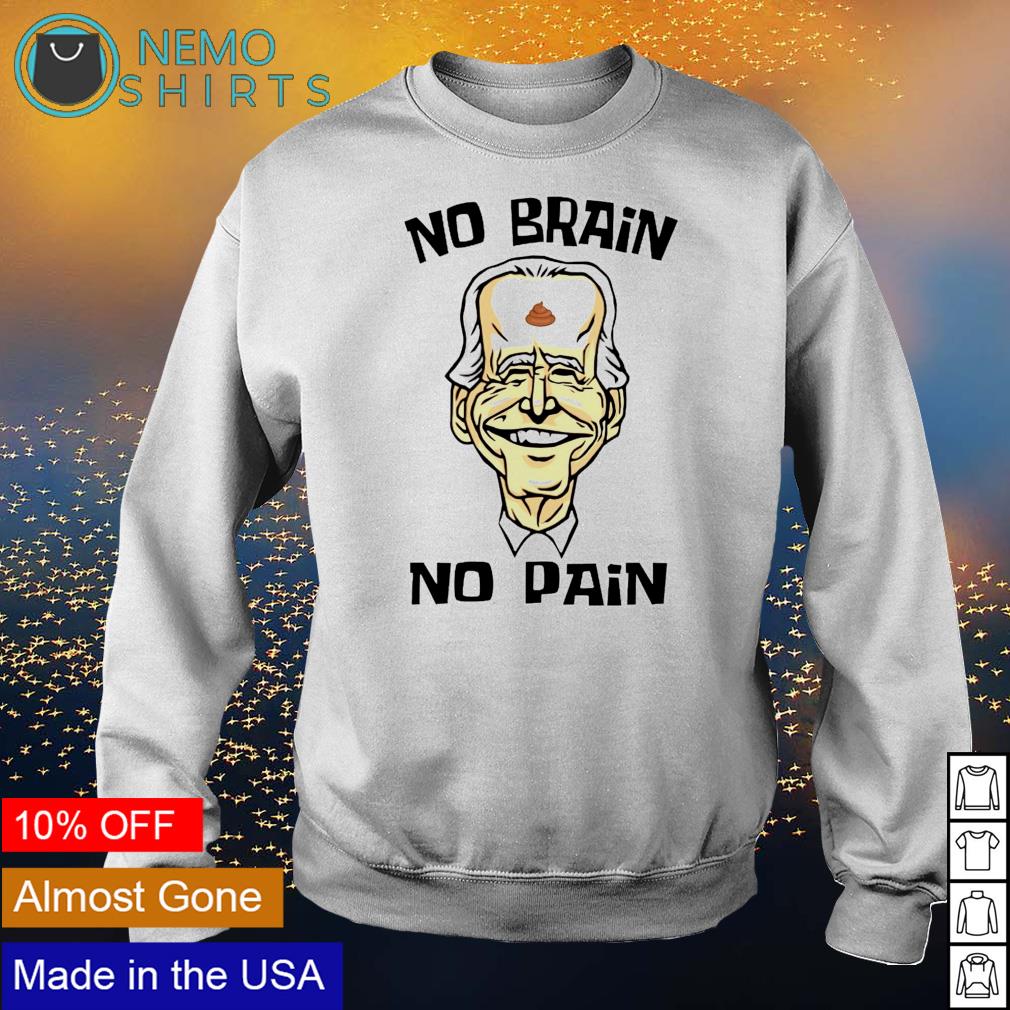 Biden no brain pain - Adult & Kids T-Shirts, Sweatshirts & Hoodies apparel design preview 4