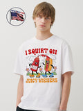 I Squirt On Love Juice Juicy Wieners - Adult & Kids T-Shirts, Sweatshirts & Hoodies apparel design preview 1