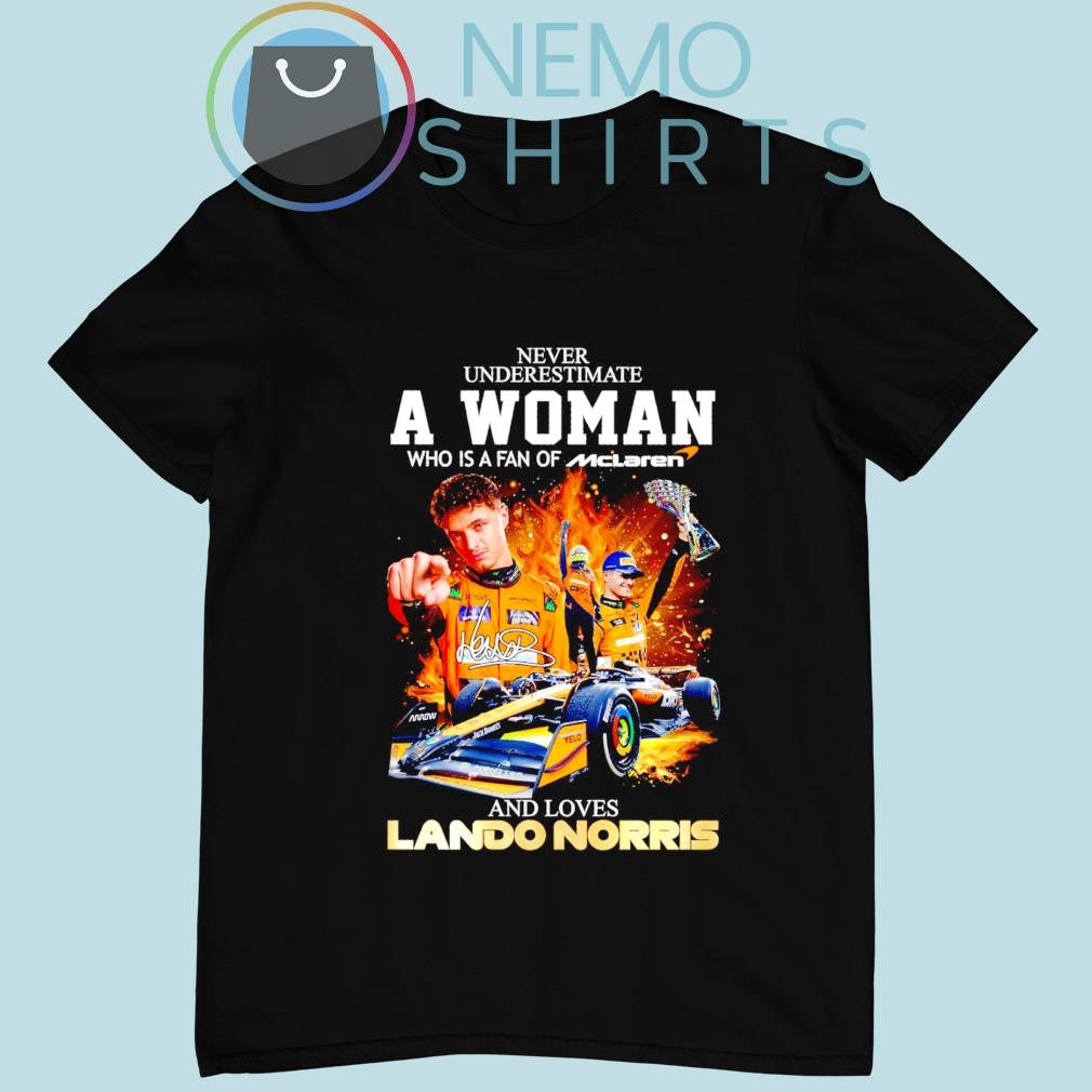 Never underestimate a woman who is fan of McLaren and - Adult & Kids T-Shirts, Sweatshirts & Hoodies apparel design preview 4