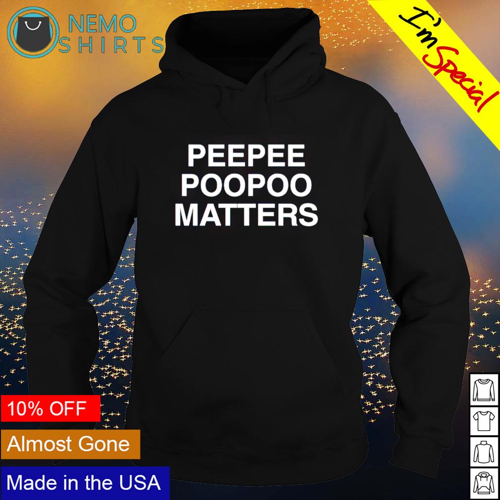 Peepee poopoo matters - Adult & Kids T-Shirts, Sweatshirts & Hoodies apparel design preview 2