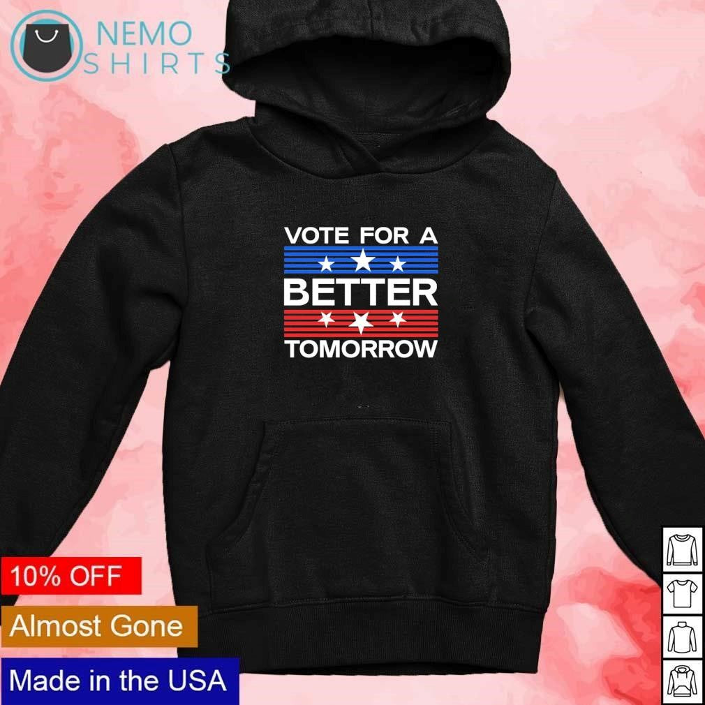Vote for a better tomorrow US election - Adult & Kids T-Shirts, Sweatshirts & Hoodies apparel design preview 2