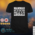 Mammas don't let your babies grow up to be Liberals - Adult & Kids T-Shirts, Sweatshirts & Hoodies apparel design preview 1