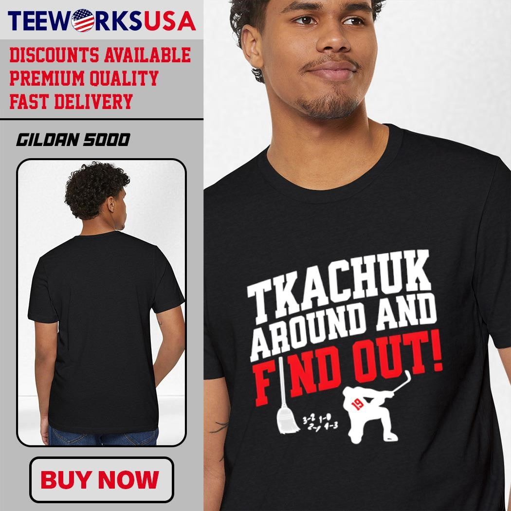 Tkachuk Around And Find Out 19 hockey - Adult & Kids T-Shirts, Sweatshirts & Hoodies apparel design preview 1