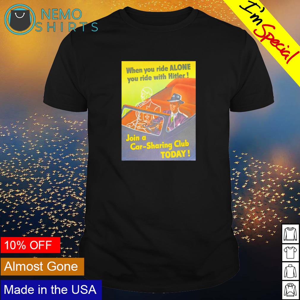When you ride alone with Hitler - Adult & Kids T-Shirts, Sweatshirts & Hoodies apparel design preview 1