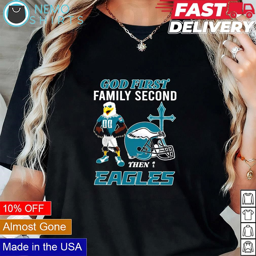 God first family second then Philadelphia Eagles - Adult & Kids T-Shirts, Sweatshirts & Hoodies apparel design preview 1