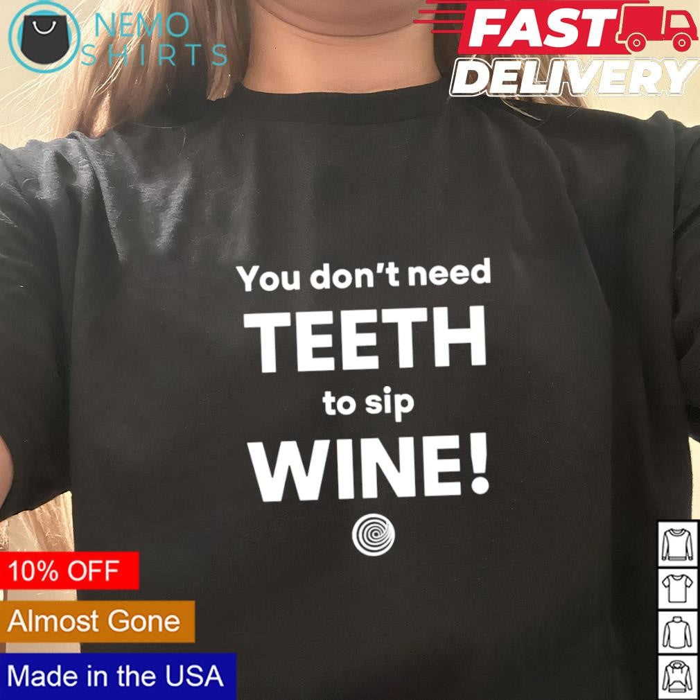 You don't needth to sip wine - Adult & Kids T-Shirts, Sweatshirts & Hoodies product image 3