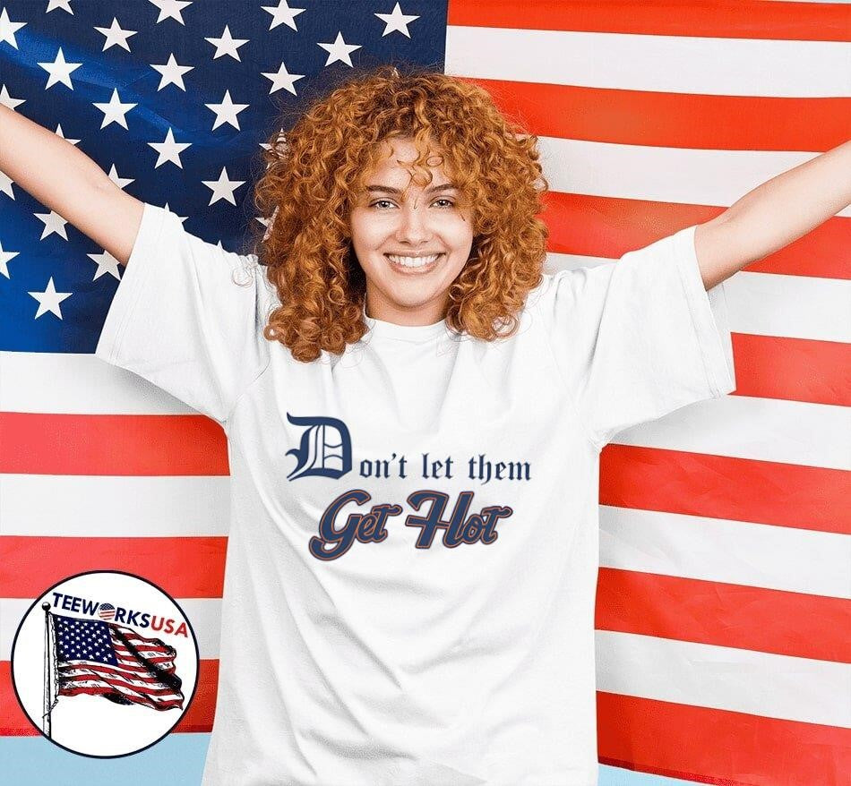 Don't let them get hot Detroit Tigers - Adult & Kids T-Shirts, Sweatshirts & Hoodies apparel design preview 4
