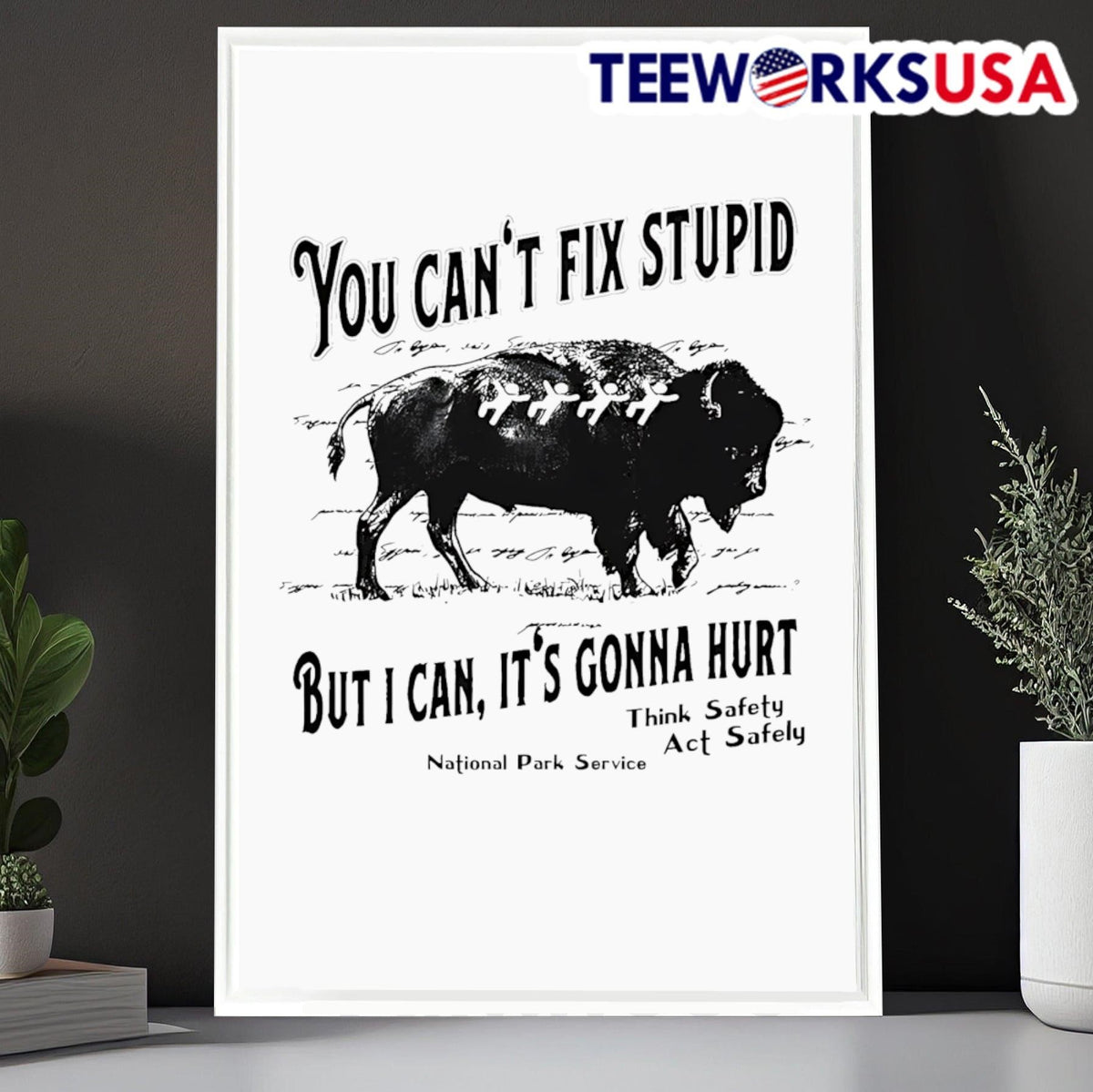 You Can't Fix Stupid But I Can It's Gonna Hurt Bison - Adult & Kids T-Shirts, Sweatshirts & Hoodies apparel design preview 6