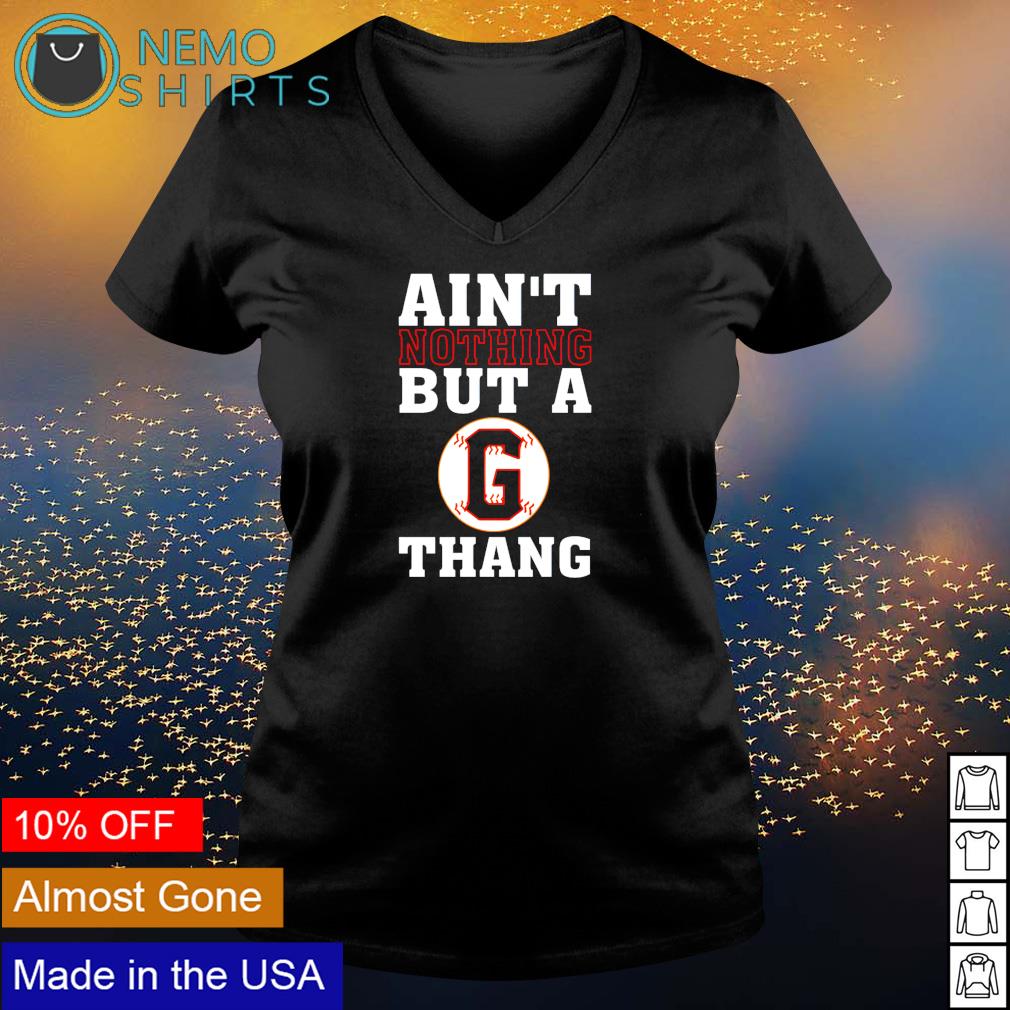 San Francisco Giants ain't nothing but a thing - Adult & Kids T-Shirts, Sweatshirts & Hoodies apparel design preview 5