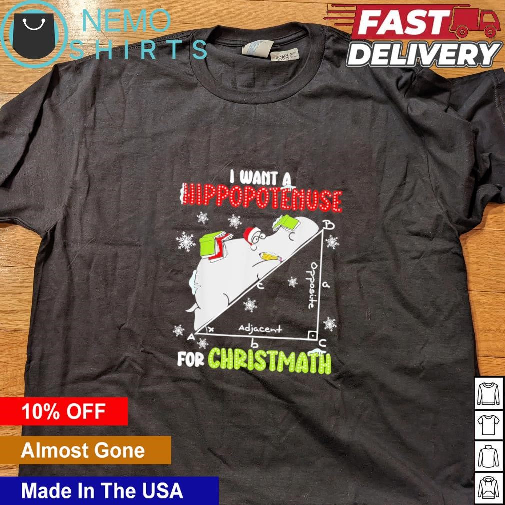 I want a hippopotenuse for christmath math geometry - Adult & Kids T-Shirts, Sweatshirts & Hoodies apparel design preview 4