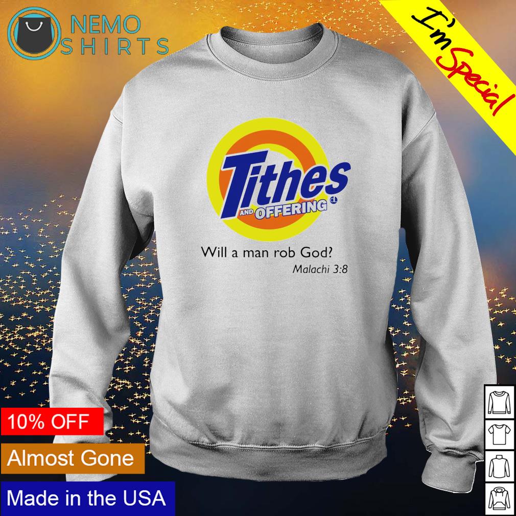Tithes and offering will a man rob God - Adult & Kids T-Shirts, Sweatshirts & Hoodies apparel design preview 4