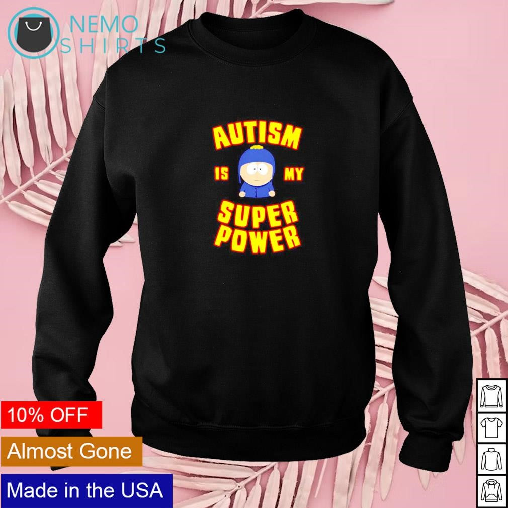 Autism is my super power South Park - Adult & Kids T-Shirts, Sweatshirts & Hoodies apparel design preview 3