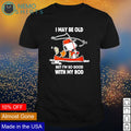 Snoopy I may be old but im so good with my rod - Adult & Kids T-Shirts, Sweatshirts & Hoodies apparel design preview 1