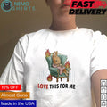 Love this for me - Adult & Kids T-Shirts, Sweatshirts & Hoodies apparel design preview 1