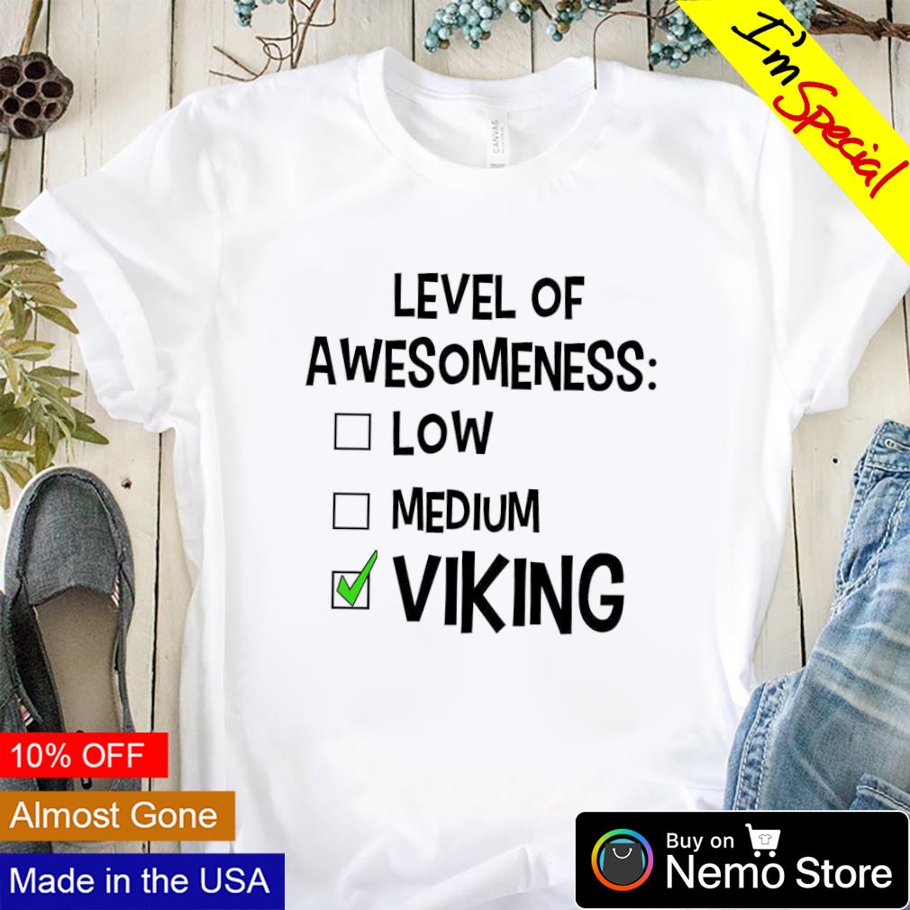 Level of awesomeness low medium viking - Adult & Kids T-Shirts, Sweatshirts & Hoodies apparel design preview 1