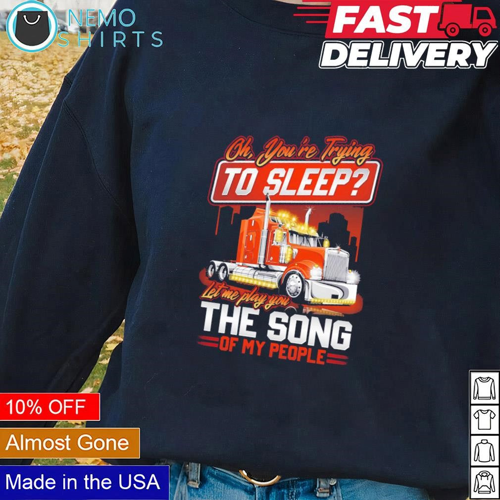 Oh you're trying to sleep let me play you the song of - Adult & Kids T-Shirts, Sweatshirts & Hoodies apparel design preview 2