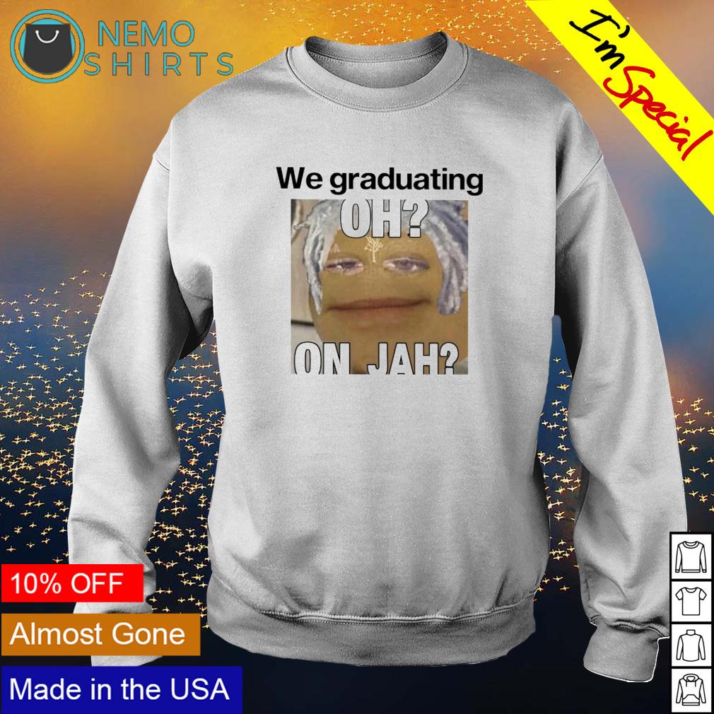 We graduating oh on jah - Adult & Kids T-Shirts, Sweatshirts & Hoodies apparel design preview 4