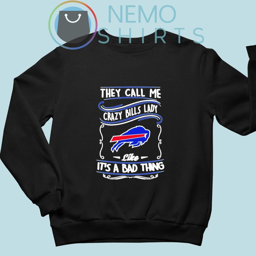 They call me crazy Bills lady like it's a bad thing - Adult & Kids T-Shirts, Sweatshirts & Hoodies apparel design preview 4