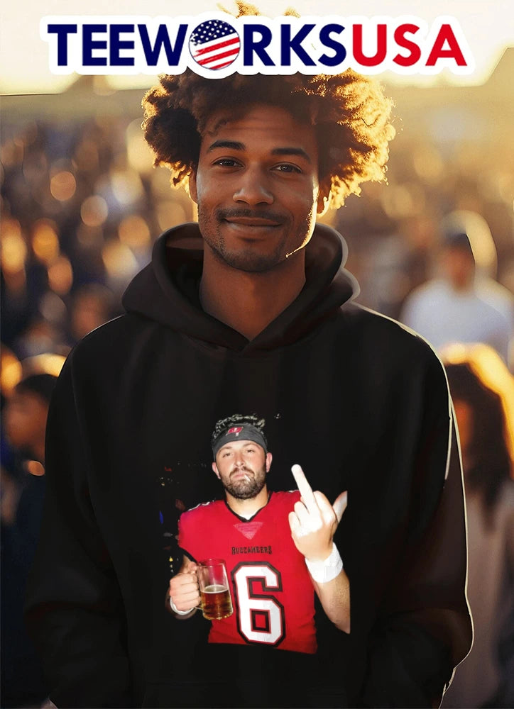 Buccaneers 6 Baker Mayfield Middle Finger With A Beer - Adult & Kids T-Shirts, Sweatshirts & Hoodies apparel design preview 3