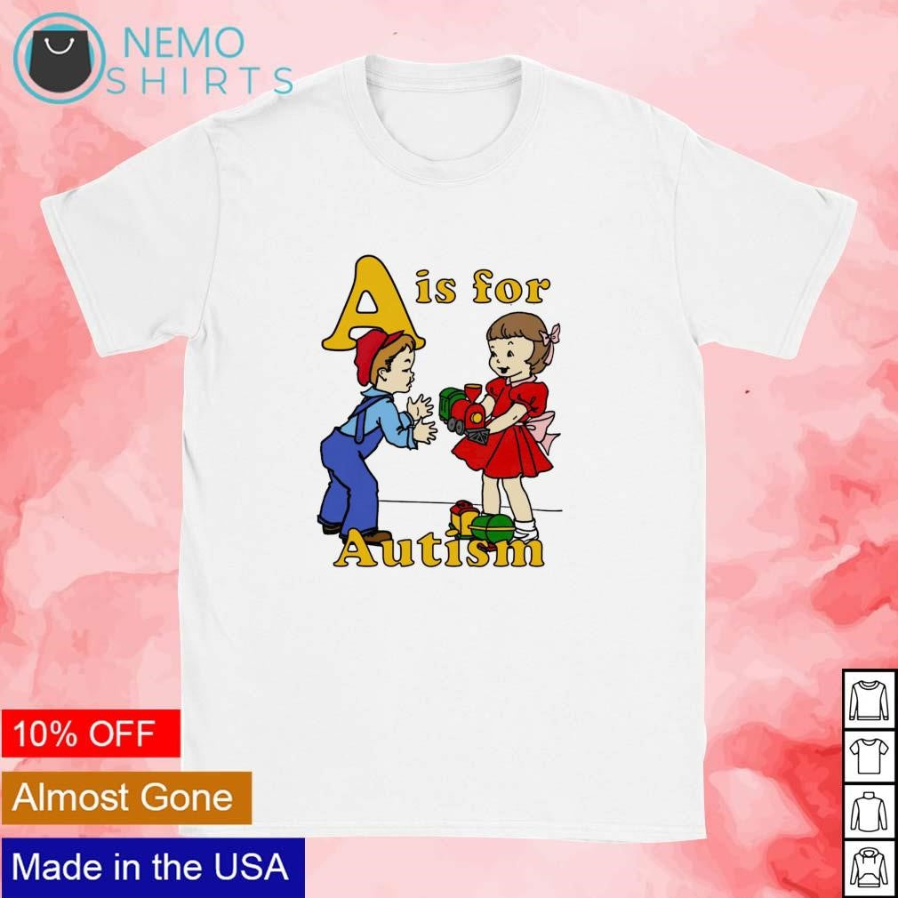 A is for Autism - Adult & Kids T-Shirts, Sweatshirts & Hoodies apparel design preview 1