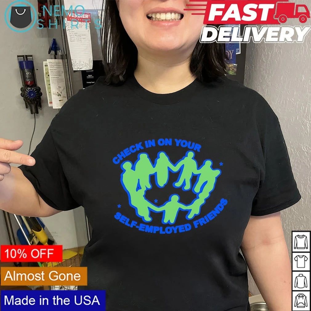 Check in on your self-employed friends - Adult & Kids T-Shirts, Sweatshirts & Hoodies apparel design preview 2