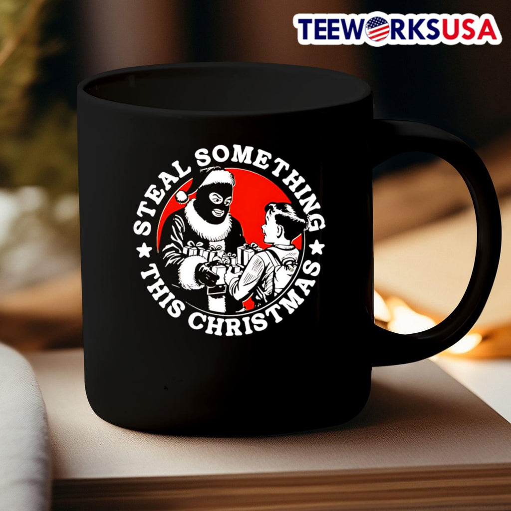 Steal Something This Christmas - Adult & Kids T-Shirts, Sweatshirts & Hoodies apparel design preview 3