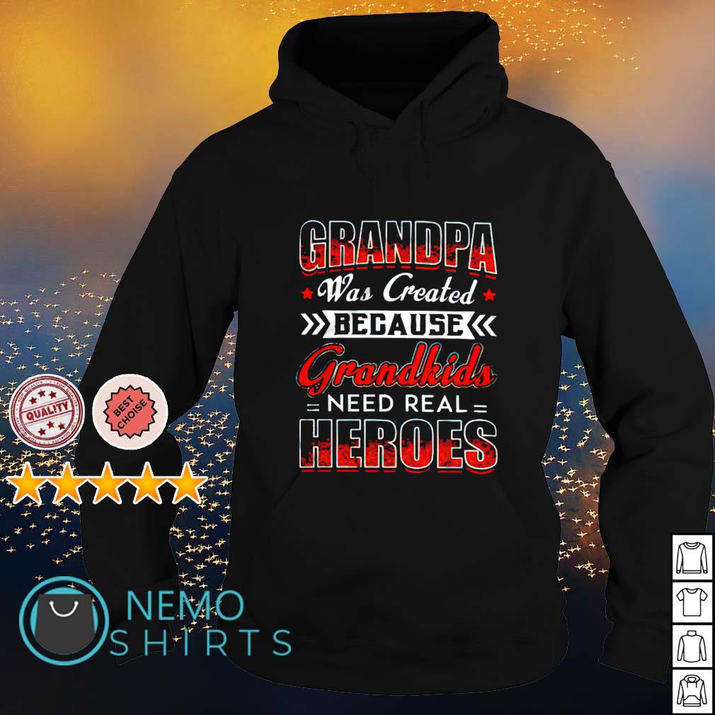 Grandpa was created because Grandkids need real - Adult & Kids T-Shirts, Sweatshirts & Hoodies apparel design preview 2