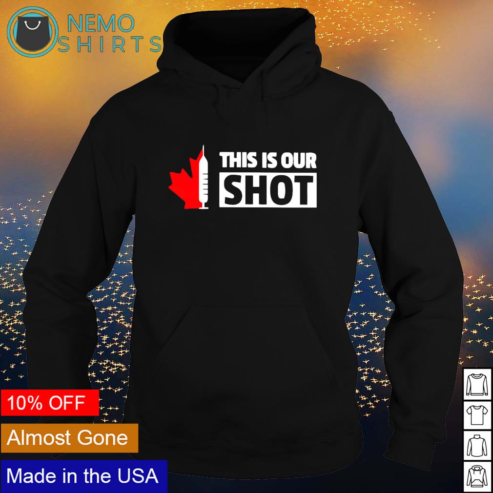 Vaccinated Canada this is our shot - Adult & Kids T-Shirts, Sweatshirts & Hoodies product image 2