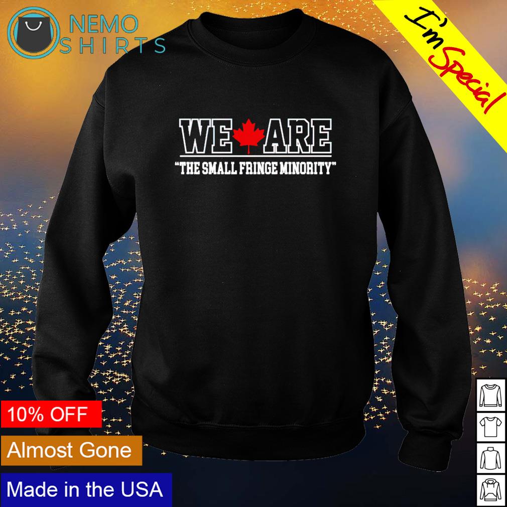 We are the small fringe minority Canada - Adult & Kids T-Shirts, Sweatshirts & Hoodies apparel design preview 4